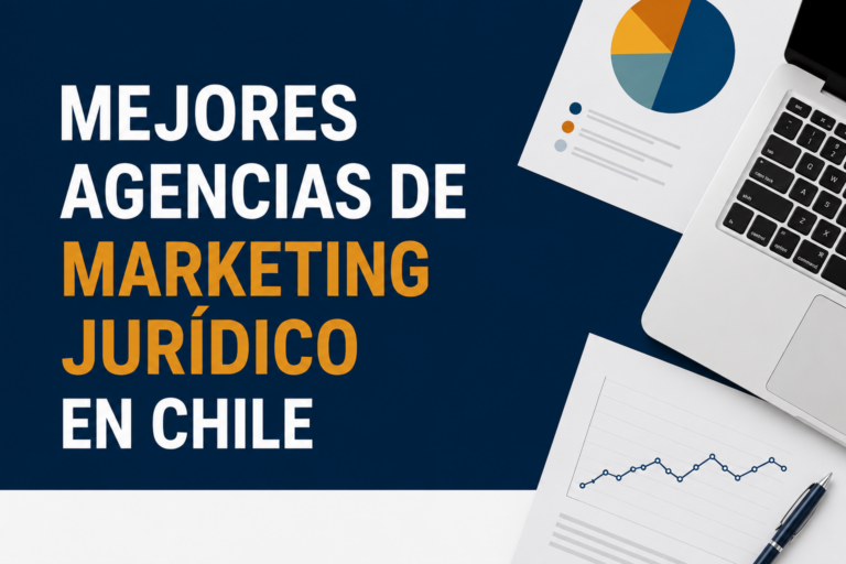 Mejores Agencias de Marketing Jurídico en Chile
